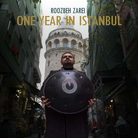 One Year In Istanbul – Roozbeh zarei
